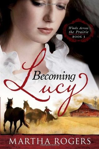 Becoming Lucy (2009) by Martha   Rogers