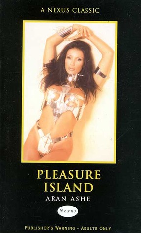 Pleasure Island (2001) by Aran Ashe