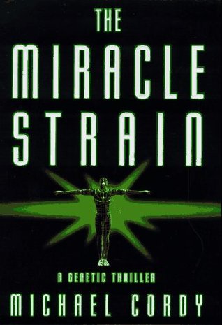 The Miracle Strain (1997) by Michael Cordy
