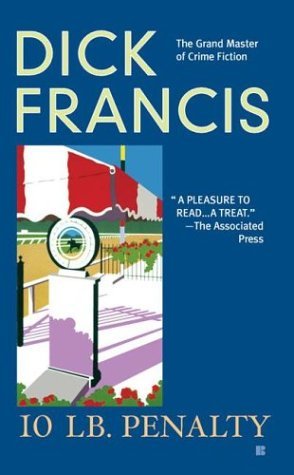 10 lb Penalty (2004) by Dick Francis