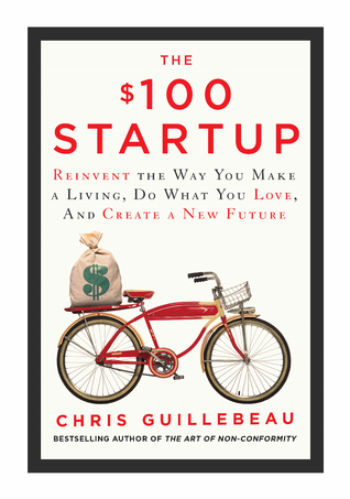 $100 Startup (2012) by Chris Guillebeau