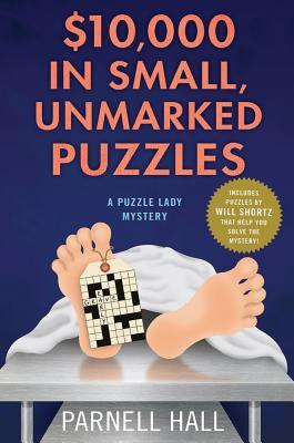 $10,000 in Small, Unmarked Puzzles (2012) by Parnell Hall