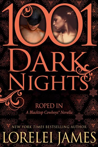 1001 Dark Nights: Roped In (2014) by Lorelei James