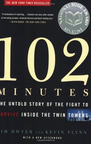 102 Minutes: The Untold Story of the Fight to Survive Inside the Twin Towers (2006) by Kevin Flynn