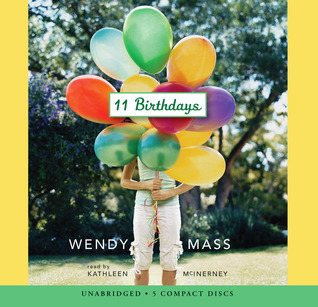 11 Birthdays - Audio Library Edition (2009) by Wendy Mass