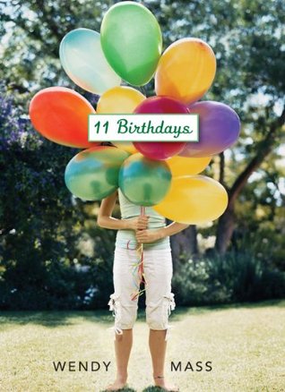 11 Birthdays (2009) by Wendy Mass