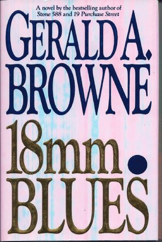 18mm Blues (1993) by Gerald A. Browne