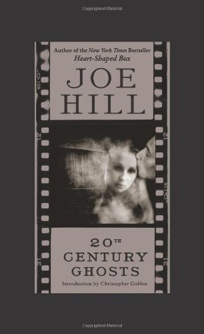 20th Century Ghosts (2007) by Christopher Golden