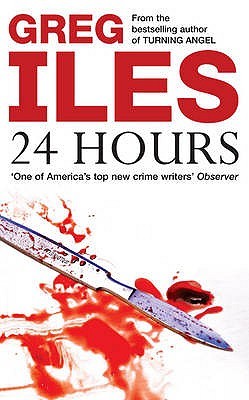 24 Hours (2001) by Greg Iles