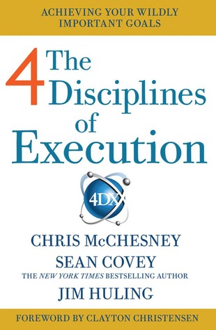 4 Disciplines of Execution: Getting Strategy Done. by Sean Covey (2012)