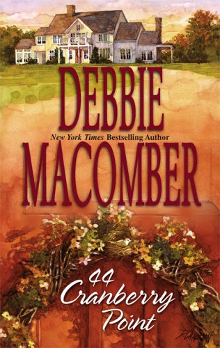 44 Cranberry Point (2005) by Debbie Macomber