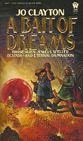 A Bait of Dreams (1985) by Jo Clayton
