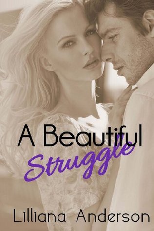A Beautiful Struggle (2012) by Lilliana Anderson