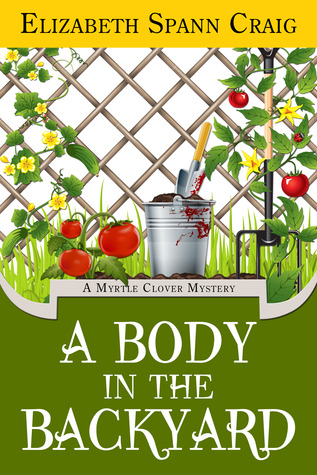 A Body in the Backyard (2012) by Elizabeth Spann Craig