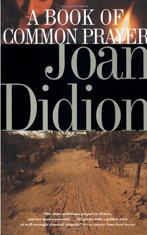 A Book of Common Prayer (1995) by Joan Didion