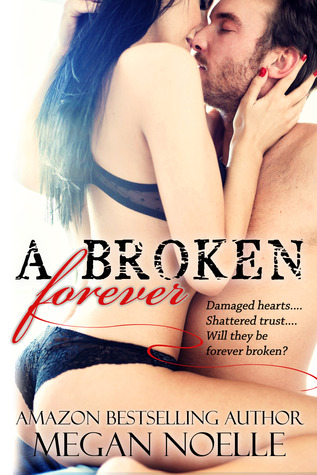 A Broken Forever (2014) by Megan  Noelle