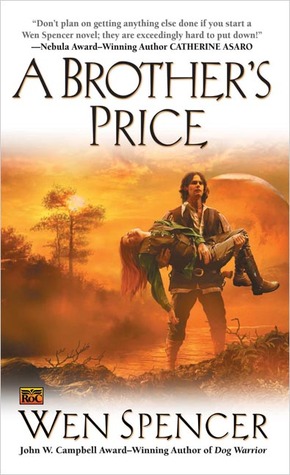 A Brother's Price (2005) by Wen Spencer