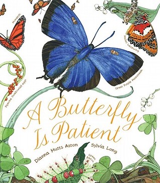 A Butterfly Is Patient (2011) by Dianna Hutts Aston