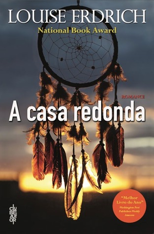 A Casa Redonda (2013) by Louise Erdrich