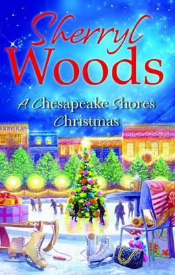 A Chesapeake Shores Christmas. Sherryl Woods (2012) by Sherryl Woods