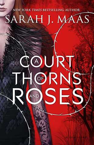A Court of Thorns and Roses (2000) by Sarah J. Maas