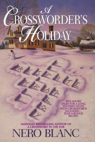 A Crossworder's Holiday (2002) by Nero Blanc