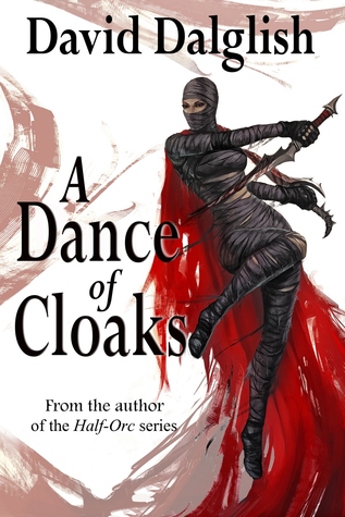 A Dance of Cloaks (2010) by David Dalglish