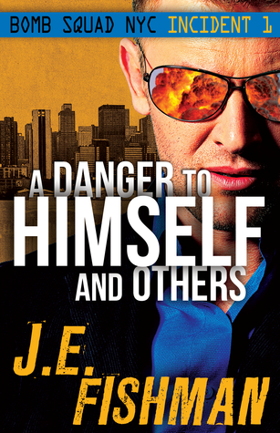 A Danger to Himself and Others (2014) by J.E. Fishman