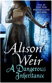 A Dangerous Inheritance: A Novel of Tudor Rivals and the Secret of the Tower (2012) by Alison Weir