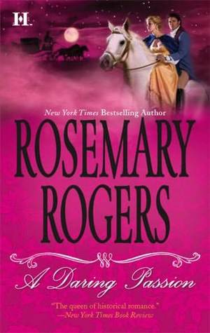 A Daring Passion (2007) by Rosemary Rogers