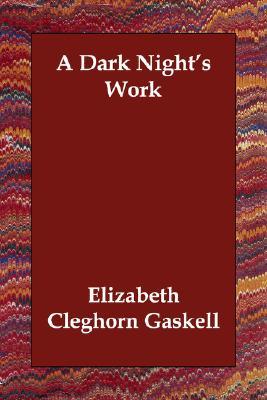 A Dark Night's Work (2006) by Elizabeth Gaskell