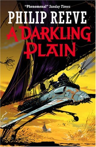 A Darkling Plain (2007) by Philip Reeve