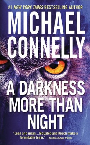 A Darkness More Than Night (2002) by Michael Connelly