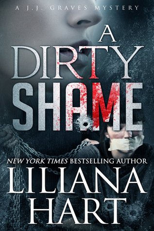 A Dirty Shame (2013) by Liliana Hart