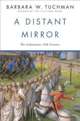 A Distant Mirror:  The Calamitous 14th Century (1987)