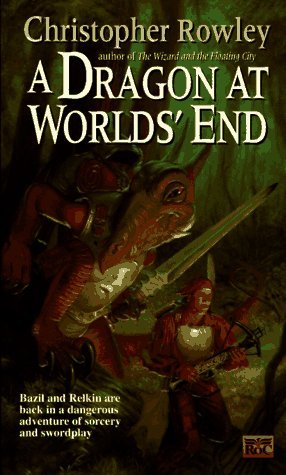 A Dragon at Worlds' End (1997) by Christopher Rowley