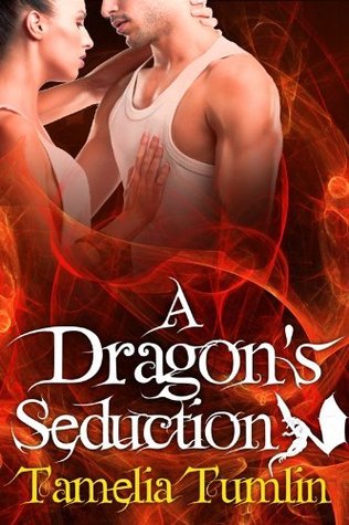 A Dragon's Seduction (2012) by Tamelia Tumlin