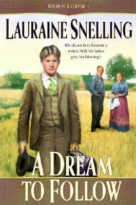 A Dream to Follow (2001) by Lauraine Snelling