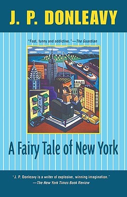 A Fairy Tale of New York (1994) by J.P. Donleavy