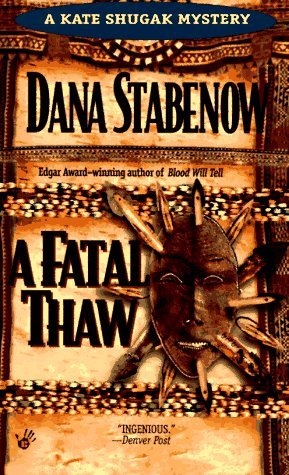 A Fatal Thaw (1993) by Dana Stabenow