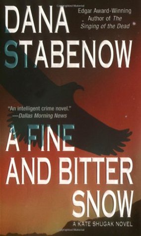 A Fine And Bitter Snow (2003) by Dana Stabenow