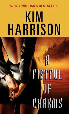A Fistful of Charms (2006) by Kim Harrison