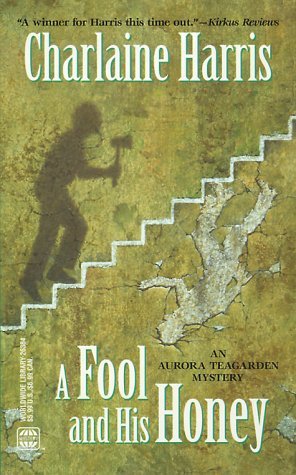 A Fool and His Honey (2001) by Charlaine Harris