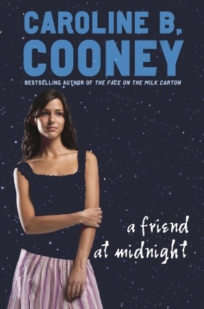 A Friend at Midnight (2006) by Caroline B. Cooney