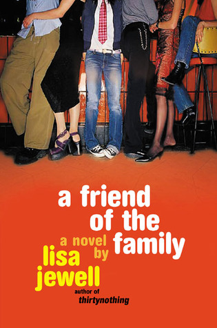 A Friend of the Family (2004) by Lisa Jewell