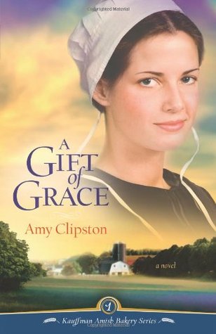 A Gift of Grace (2009) by Amy Clipston
