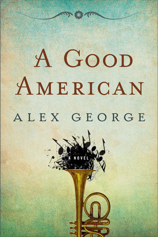 A Good American (2012) by Alex George