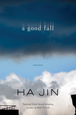 A Good Fall (2009) by Ha Jin