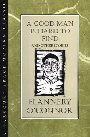 A Good Man is Hard to Find and Other Stories (1992) by Flannery O'Connor