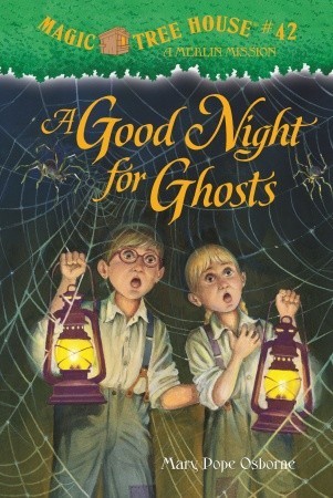 A Good Night for Ghosts (2009) by Mary Pope Osborne